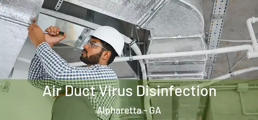 Air Duct Virus Disinfection Alpharetta - GA
