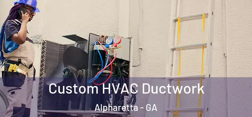  Custom HVAC Ductwork Alpharetta - GA