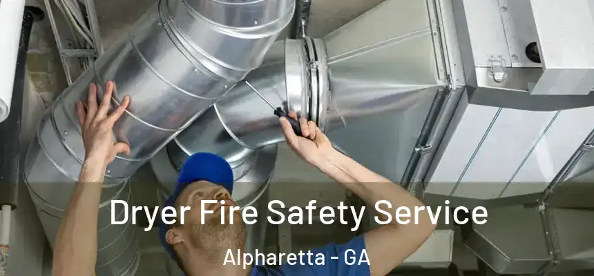 Dryer Fire Safety Service Alpharetta - GA