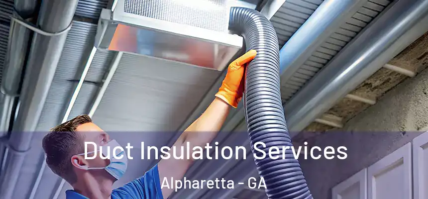  Duct Insulation Services Alpharetta - GA