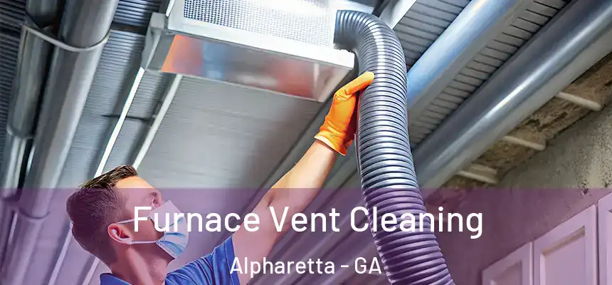 Furnace Vent Cleaning Alpharetta - GA