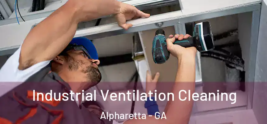 Industrial Ventilation Cleaning Alpharetta - GA