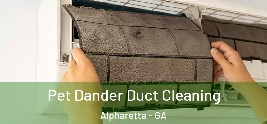 Pet Dander Duct Cleaning Alpharetta - GA